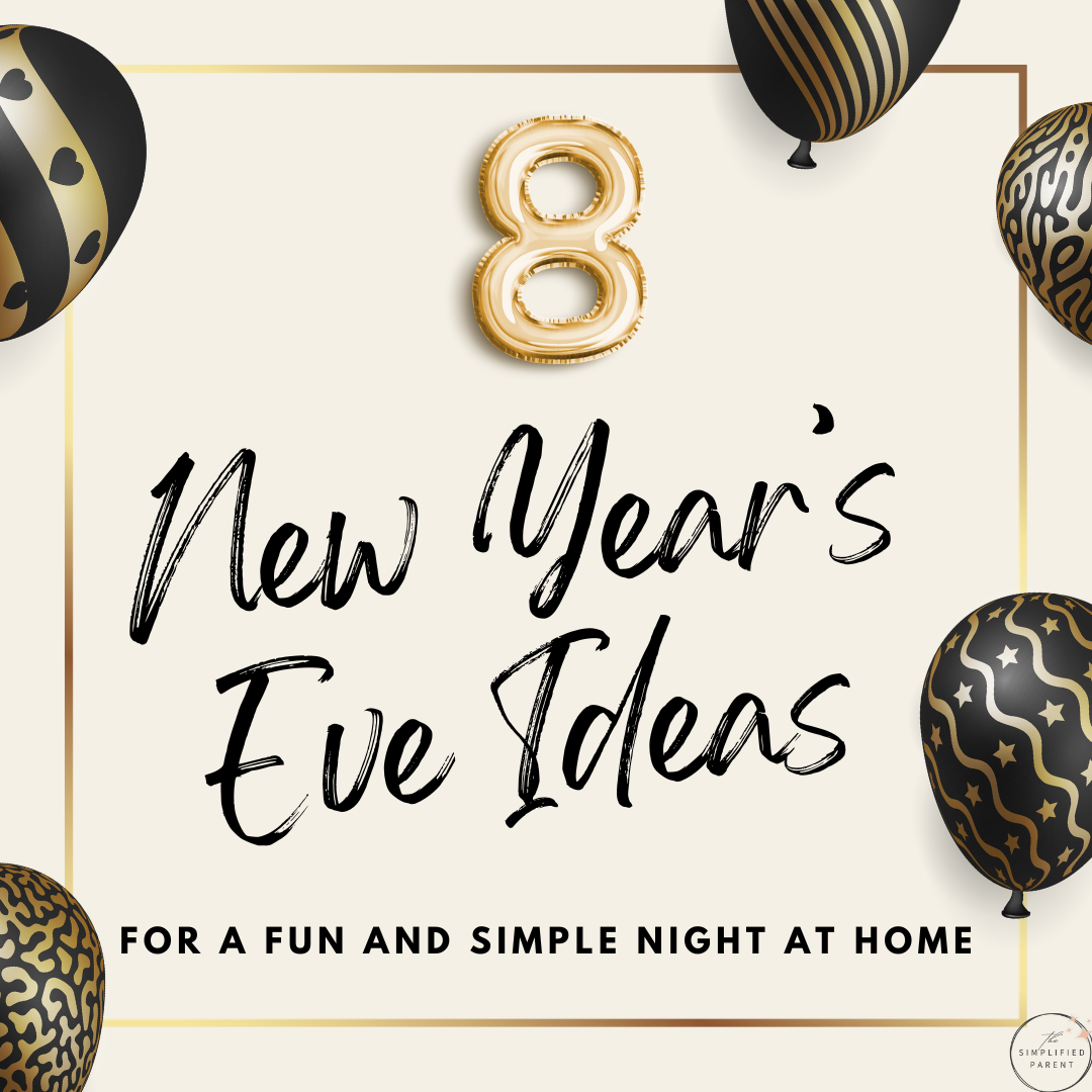 8 New Year’s Eve Ideas for Kids: Have a Simple and Fun Night at Home